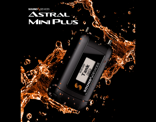Sound Devices presenta Astral Mini Plus Sound Devices presenta Astral Mini Plus